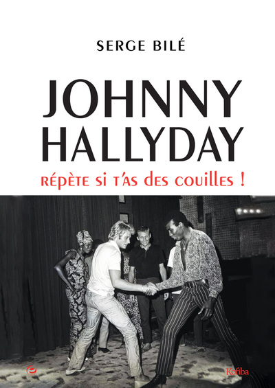 Johnny Hallyday - Serge Bilé