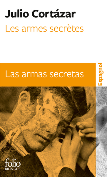 Les Armes secrètes - Julio Cortázar