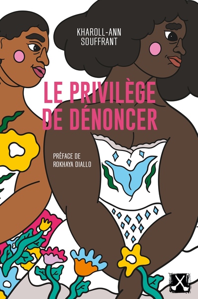 Le privilège de dénoncer - Kharoll-Ann Souffrant