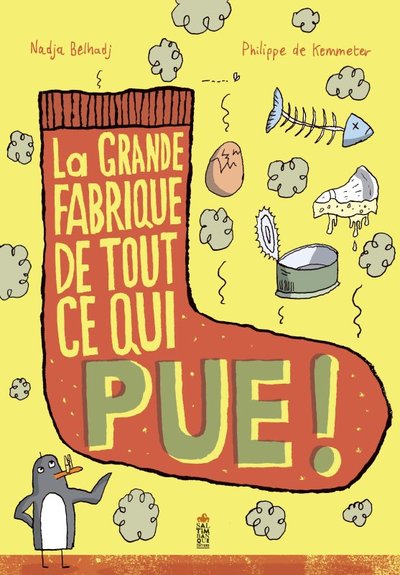 La grande fabrique de tout ce qui pue - Nadja Belhadj