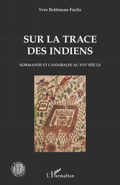 Sur la trace des Indiens - Yves Bottineau-Fuchs