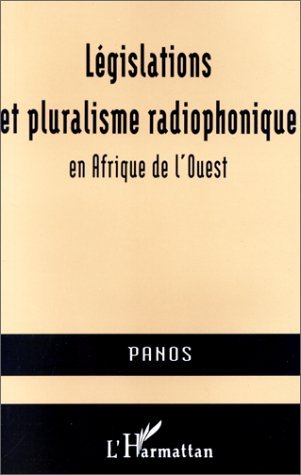 Législations et pluralisme radiophonique en Afrique de l'Ouest