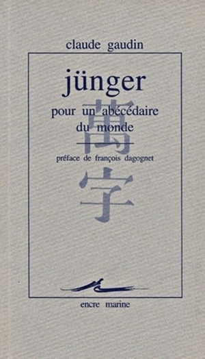 Jünger, pour un abécédaire du monde