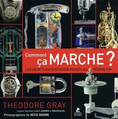 Comment ça marche ? - Les objets du quotidien passés au peigne fin