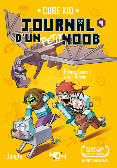 Journal d'un petit Noob Volume 4