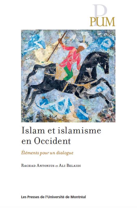 Islam et islamisme en Occident - Rachad ANTONIUS, Ali BELAIDI