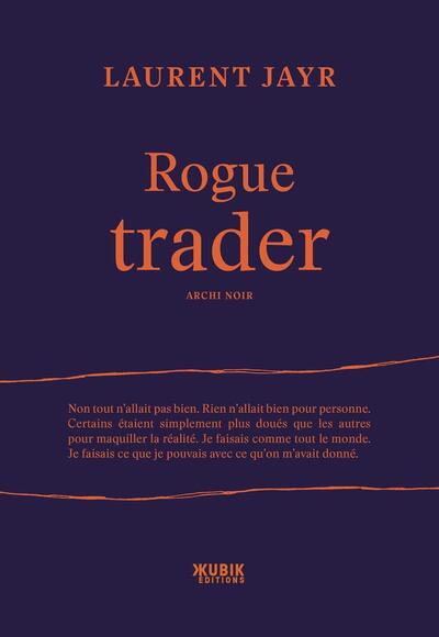 Rogue Trader - Laurent Jayr