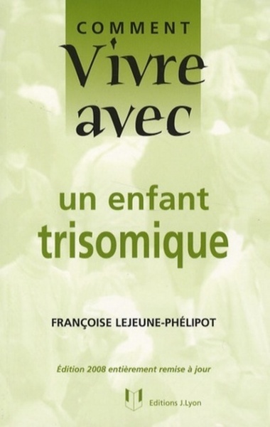 Comment Vivre Avec Un Enfant Trisomique