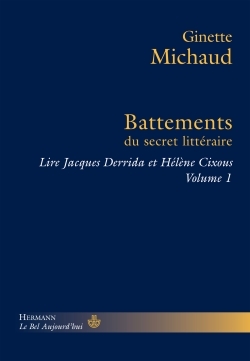 Lire Jacques Derrida et Hélène Cixous Volume 1