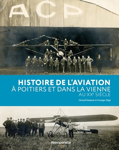 HISTOIRE DE L'AVIATION A POITIERS ET DANS LA VIENNE AU XXe SIECLE