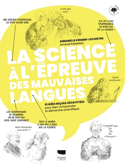 La Science À L'Épreuve Des Mauvaises Langues, 10 Idées Reçues Décryptées Pour Bien Comprendre La Démarche Scientifique - Annabelle Kremer-Lecointre