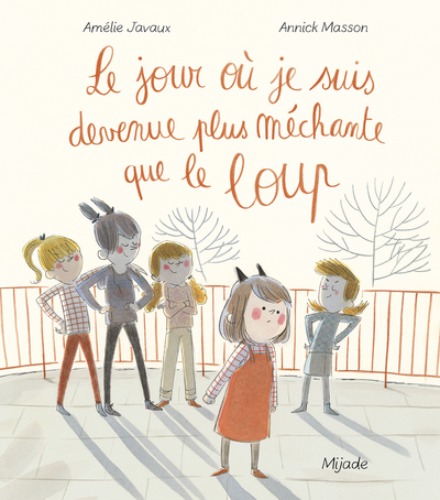 Le jour où je suis devenue plus méchante que le loup - Amélie Javaux