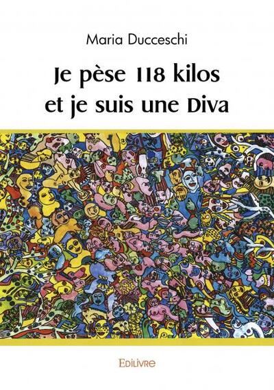 Je pèse 118 kilos et je suis une diva