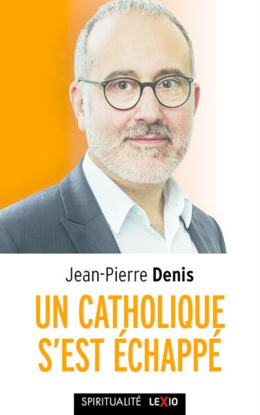 Un catholique s'est échappé