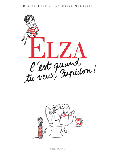 Elza - C'est quand tu veux, Cupidon !