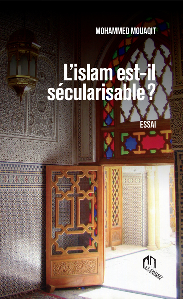 L'Islam est-il sEcularisable ?