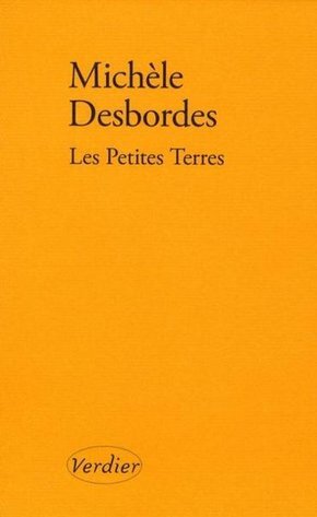 Les Petites Terres, Bribes, Fragments, Parcelles