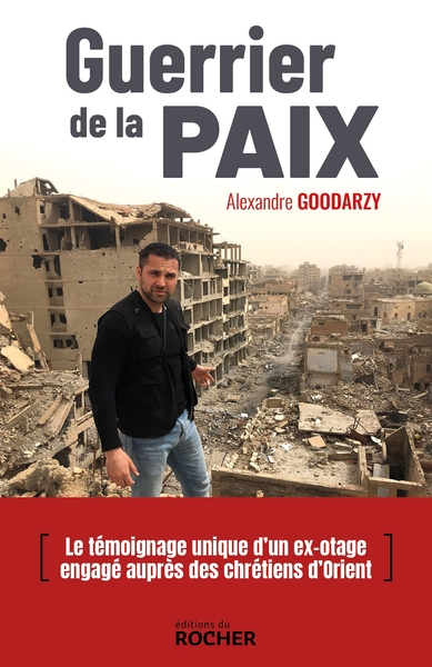 Guerrier de la paix - Alexandre Goodarzy