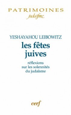 Les fêtes juives - Yeshayahou Leibowitz