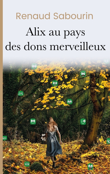 Alix au pays des dons merveilleux - Renaud Sabourin