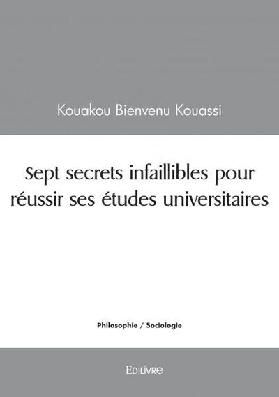 Sept Secrets Infaillibles Pour Réussir Ses Études Universitaires