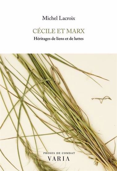 Cecile Et Marx. Heritages De Liens Et De Luttes