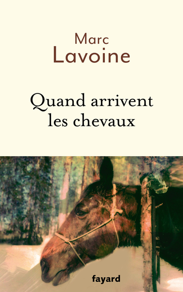 Quand Arrivent Les Chevaux