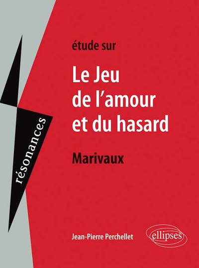 Marivaux, Le Jeu de l’amour et du hasard