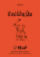 IL EST LIBRE WAX - soldé