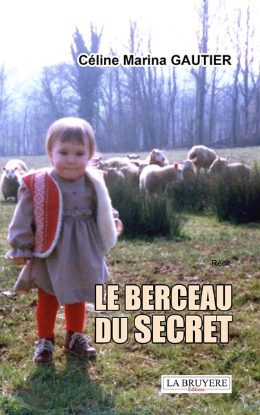 Le Berceau Du Secret - Céline Marina GAUTIER