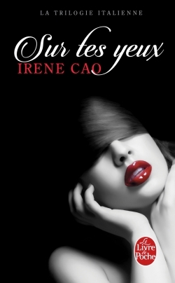 La Trilogie italienne Volume 1 - Irene Cao