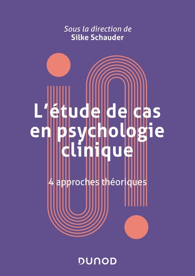 L'étude de cas en psychologie clinique - Nathalie Duriez