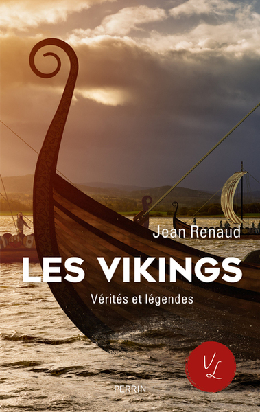 Les Vikings - Vérités Et Légendes - Jean Renaud