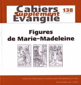 Figures de Marie-Madeleine - Col cahiers evang.