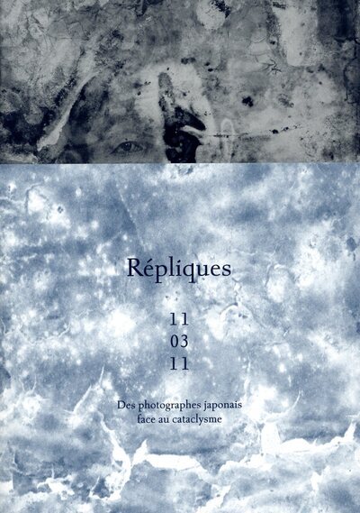 Répliques 11 03 11 - Des photographes japonais face au cataclysme