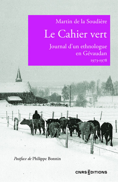 Le Cahier vert - Journal d'un ethnologue en Gévaudan 1973-1978 - Martin de La Soudière