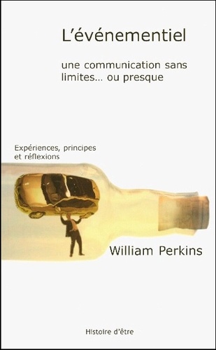 L'événementiel une communication sans limite... ou presque expériences principes et réfléxions