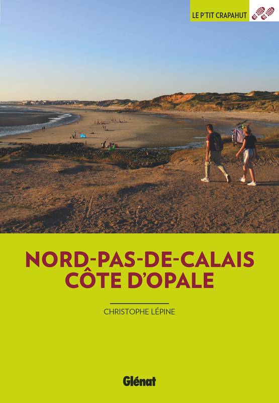 Nord-Pas-de-Calais Côte d'Opale (3e ed) - Christophe Lépine