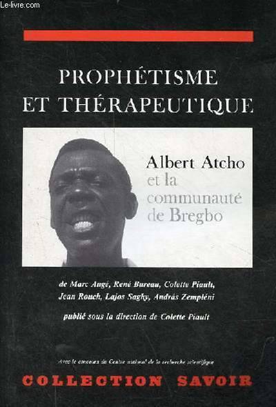 Prophétisme et thérapeutique : Albert Atcho et la communauté de Bregbo