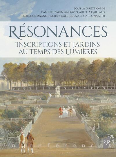 Résonances : inscriptions et jardins au temps des Lumières.