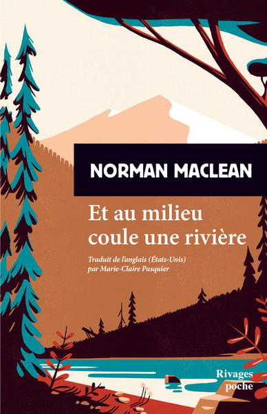 Et au milieu coule une rivière - Norman Maclean