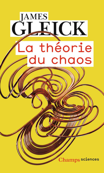 La Théorie Du Chaos, Vers Une Nouvelle Science