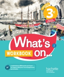 What's on... anglais cycle 4 / 3e - Workbook - éd. 2017