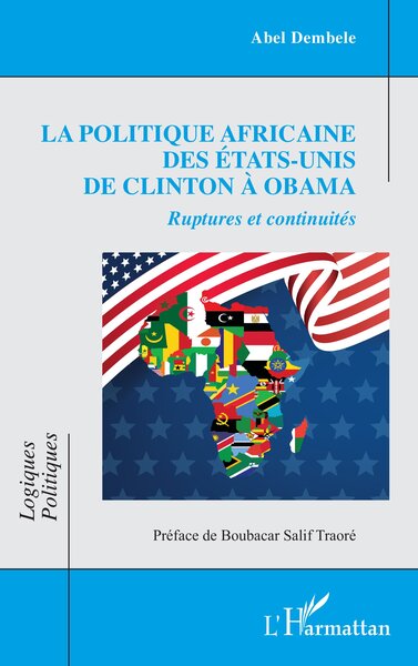 La politique africaine des États-Unis de Clinton à Obama - Abel Dembele