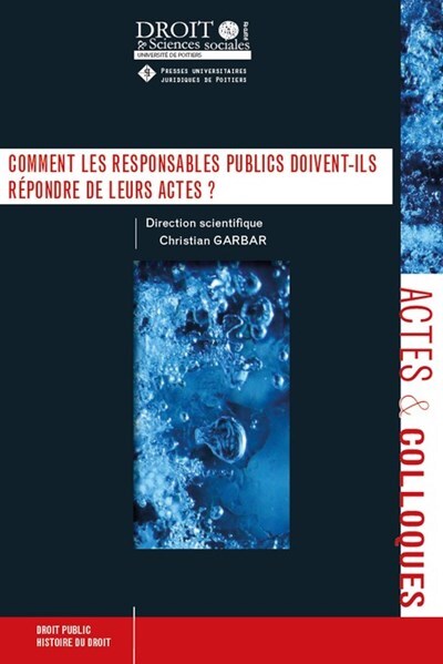 Comment Les Responsables Publics Doivent-Ils Répondre De Leurs Actes ? - Christian-Albert Garbar