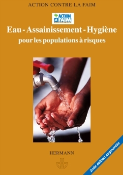 Eau, assainissement, hygiène pour les populations à risques - Benoît Miribel