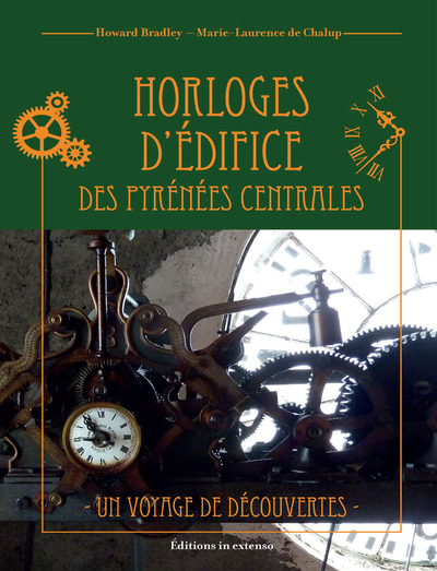 Horloges d'édifices des Pyrénées centrales - Howard Bradley, Marie-Laurence de Chalup