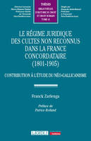 Le régime juridique des cultes non reconnus dans la France concordataire (1801-1905)