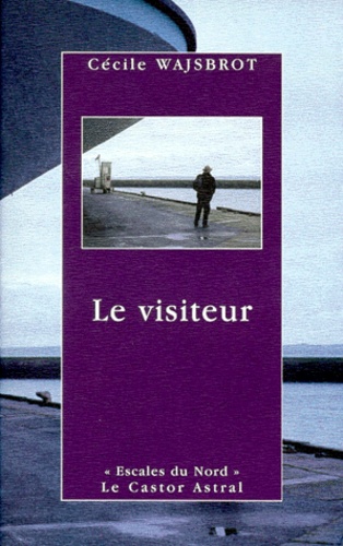 Le visiteur. suivi de Le passage. et Les étoiles de mer