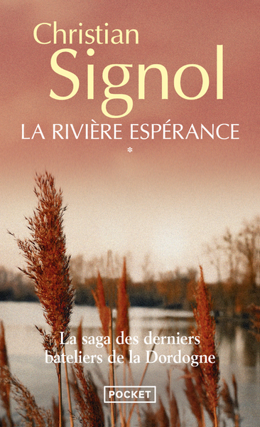 La Rivière Espérance Volume 1 - Christian Signol